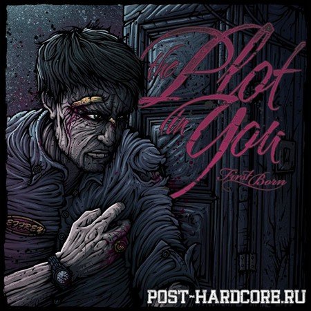 The Plot In You - First Born (2011)