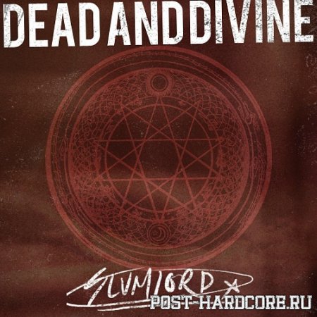 Dead And Divine - Slumlord [single] (2011)