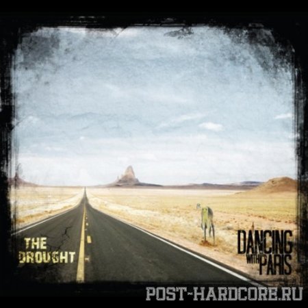 Dancing With Paris - The Drought (2011)