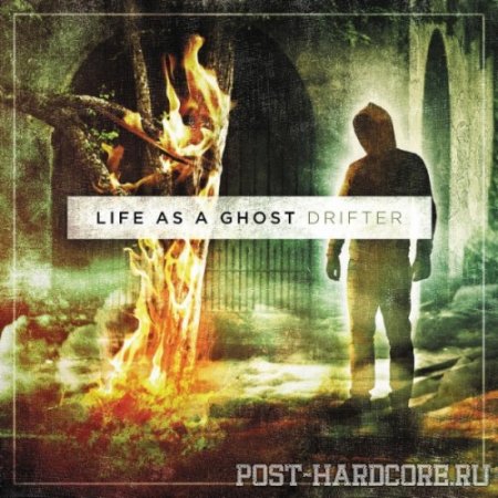 Life As A Ghost - Drifter (2011)