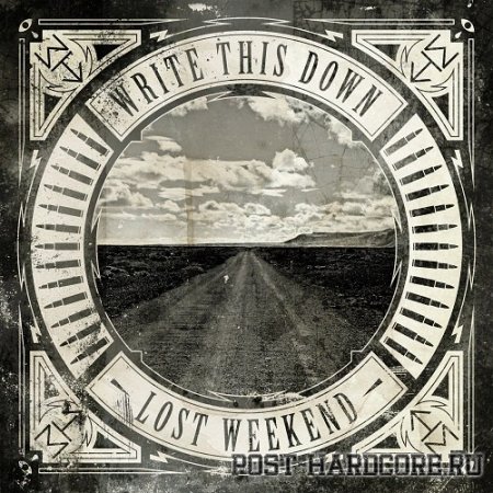 Write This Down - Lost weekend (2012)