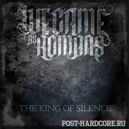 We Came As Romans - The King of Silence [single] (2013)