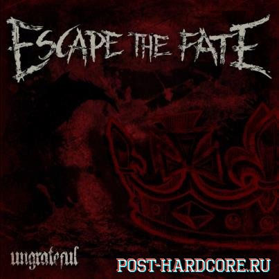 Escape The Fate - Ungrateful [single] (2013)