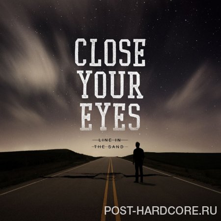 Close Your Eyes - Line In The Sand (2013)