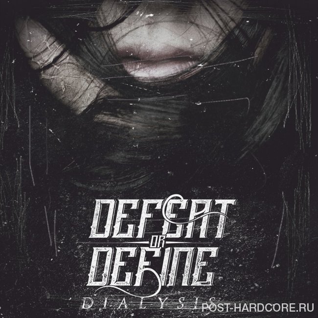 Defeat Or Define - Dialysis [EP] (2014)