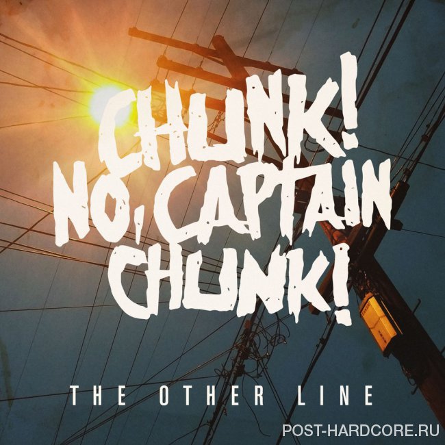 Chunk! No, Captain Chunk! - The Other Line [single] (2015)