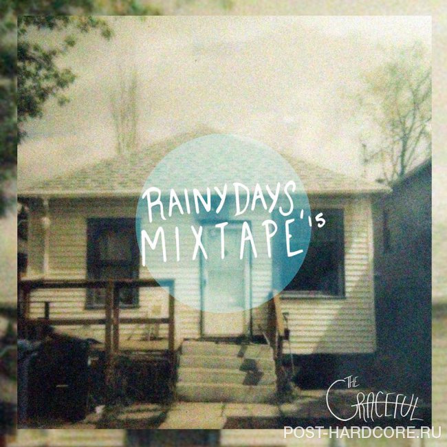 The Graceful - Rainy Days Mixtape (2015)