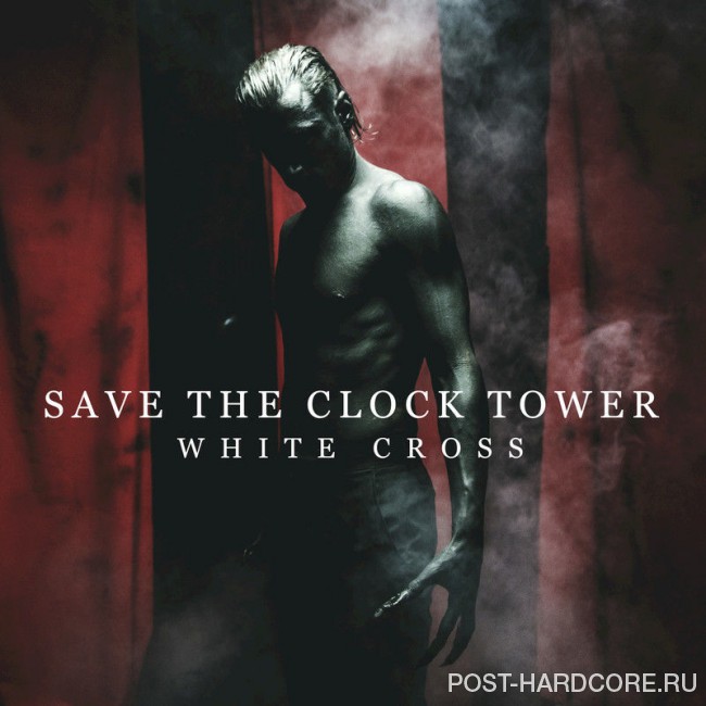 Save The Clock Tower - White Cross [single] (2016)