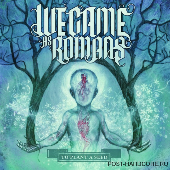 We Came As Romans - To Plant a Seed (Deluxe) (2011)