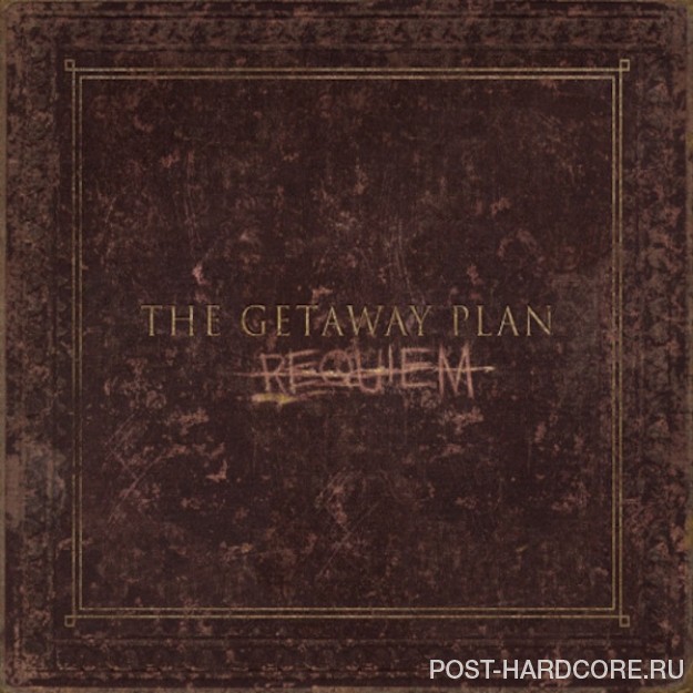 The Getaway Plan - Requiem (2011)