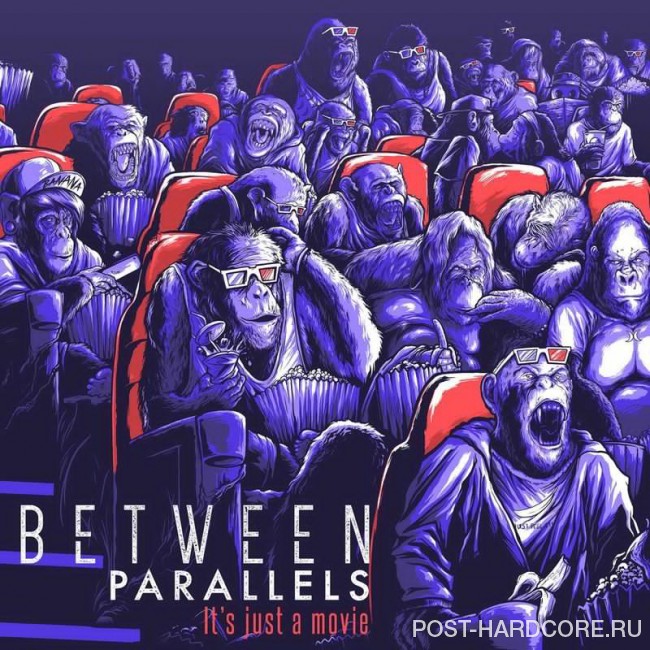 Between Parallels - It\'s Just a Movie [EP] (2016)