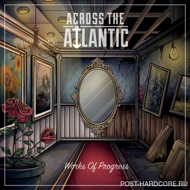 Across the Atlantic - Works of Progress (2017)