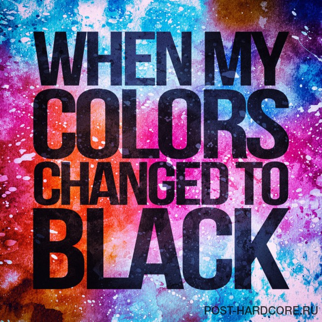 We Came From Horror - When My Colors Changed to Black [single] (2017)