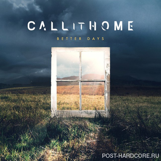 Call It Home - Better Days (2018)