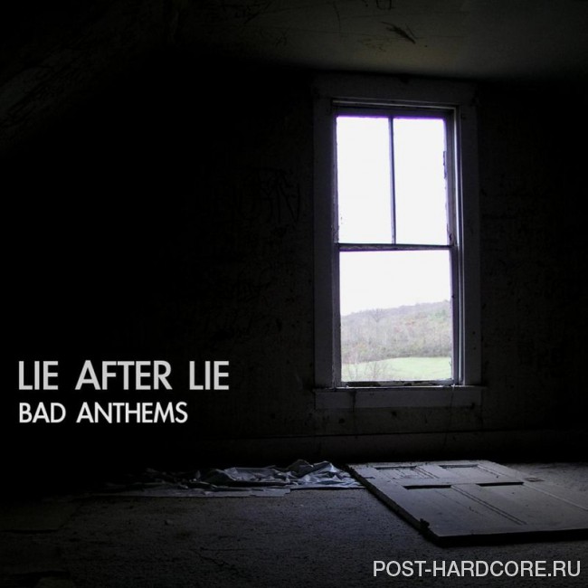 Lie After Lie - Bad Anthems [EP] (2012)