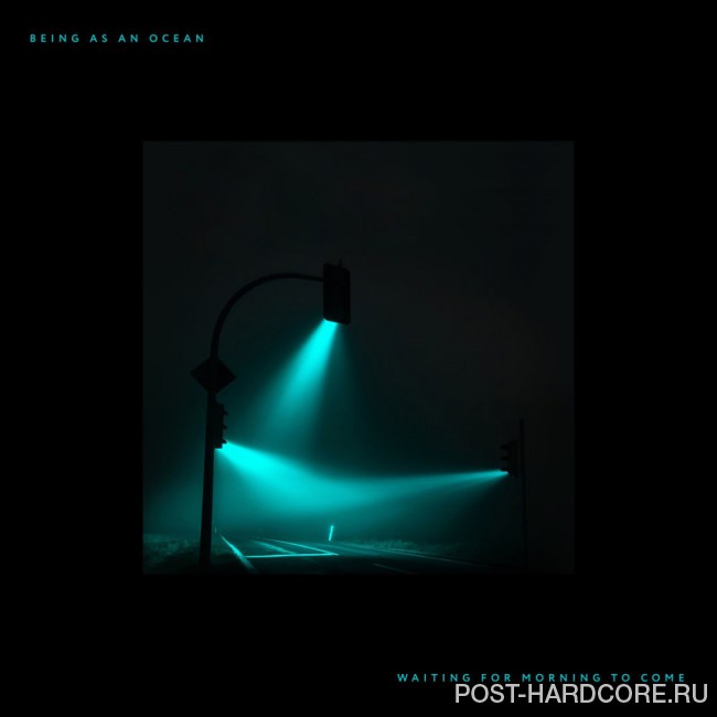 Being As An Ocean - Waiting for Morning to Come (Deluxe) (2018)