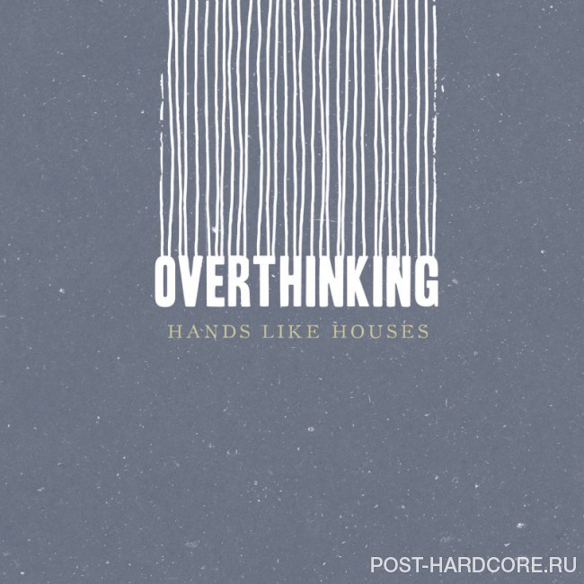 Hands Like Houses - Overthinking [single] (2018)
