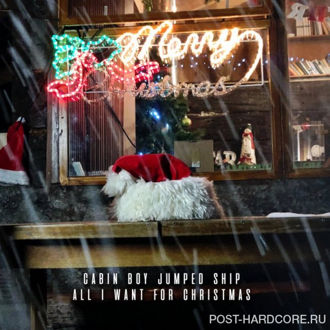 Cabin Boy Jumped Ship - All I Want for Christmas [single] (2018)