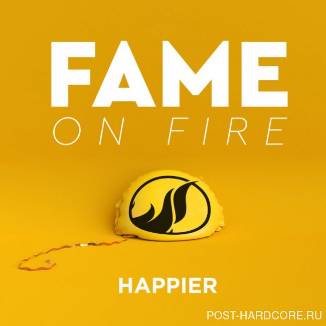 Fame on Fire - Happier [single] (2018)