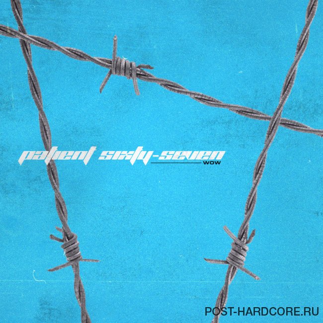 Patient Sixty-Seven - Wow [single] (2019)