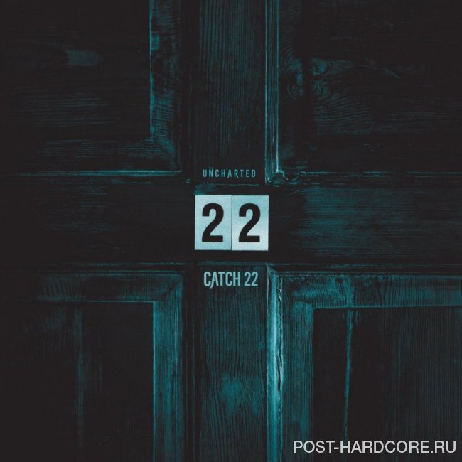 The Uncharted - Catch 22 [single] (2019)