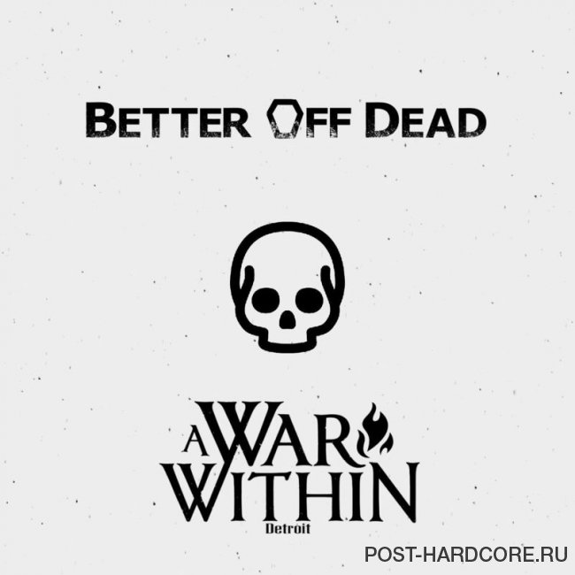 A War Within - Better off Dead [single] (2019)