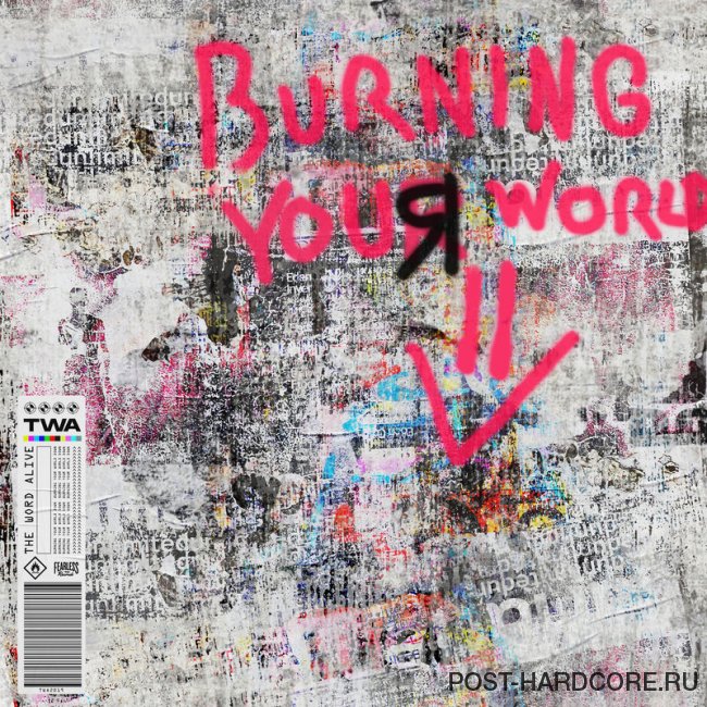 The Word Alive - BURNING YOUR WORLD DOWN [single] (2019)