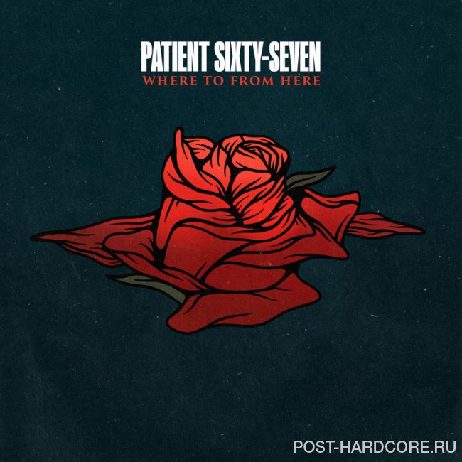 Patient Sixty-Seven - Where to from Here [single] (2020)