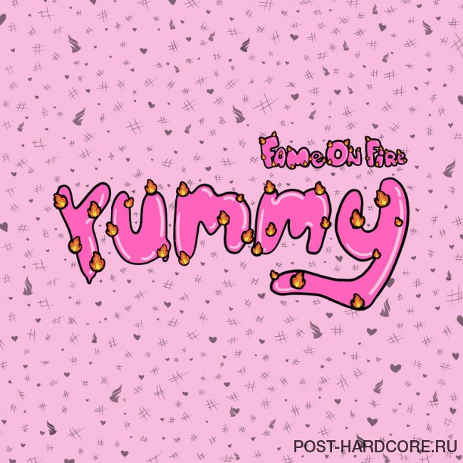Fame on Fire - Yummy [single] (2020)