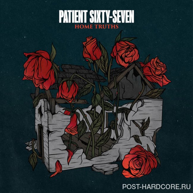 Patient Sixty-Seven - Home Truths [EP] (2020)