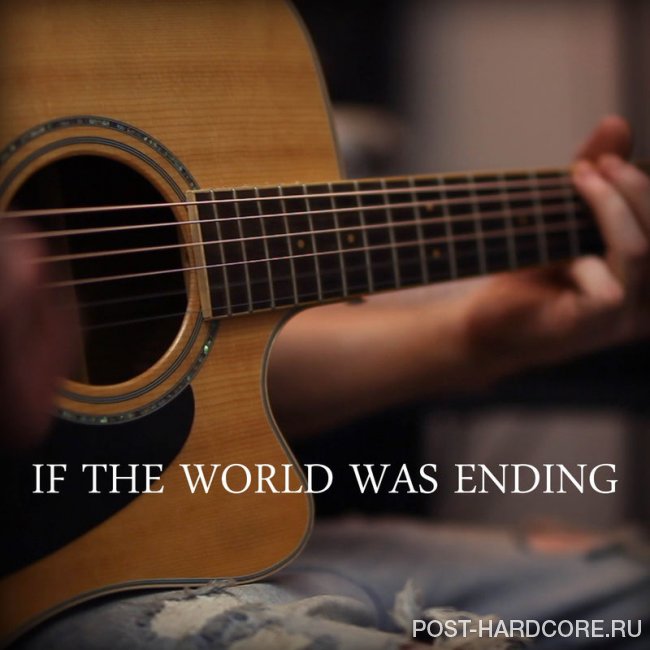The Animal In Me - If The World Was Ending [single] (2020)