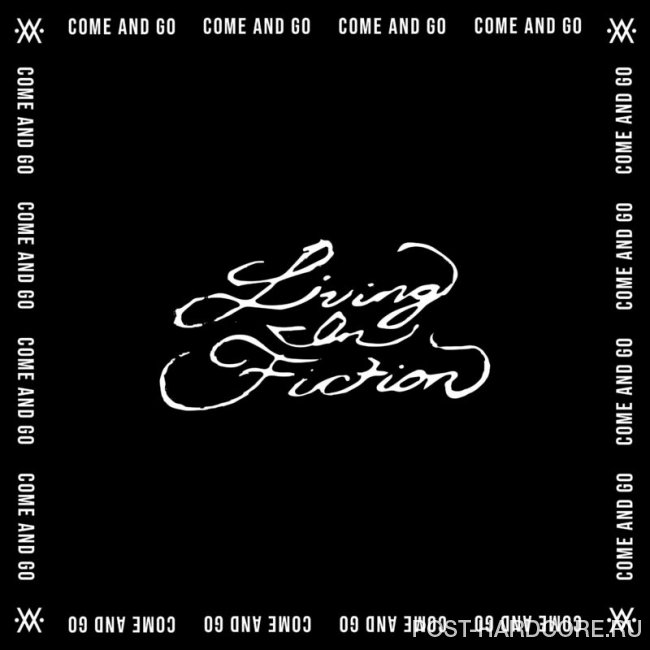 Living in Fiction - Come &amp; Go [single] (2020)
