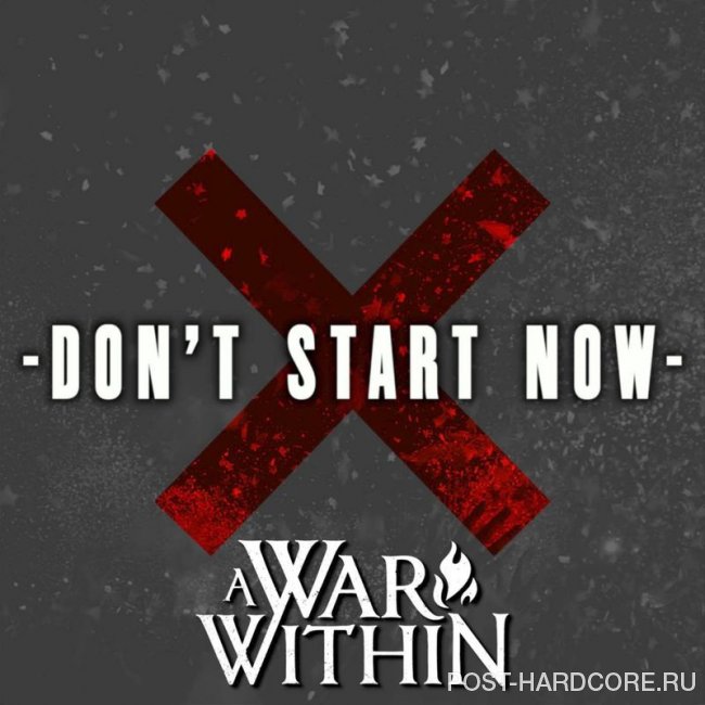 A War Within - Don\'t Start Now [single] (2020)
