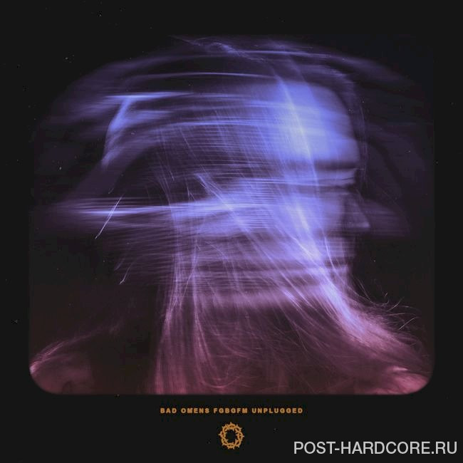 Bad Omens - Never Know (Unplugged) [single] (2020)