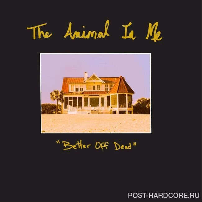The Animal In Me - Better off Dead [single] (2020)