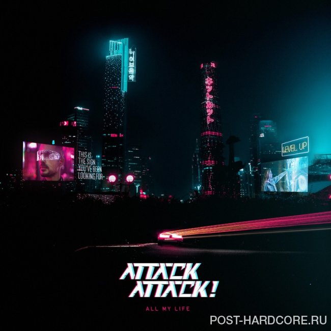 Attack Attack! - All My Life [single] (2020)