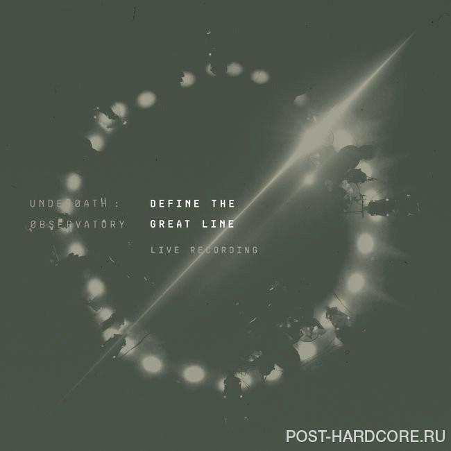 Underoath - DEFINE THE GREAT LINE LIVE RECORDING (2020)