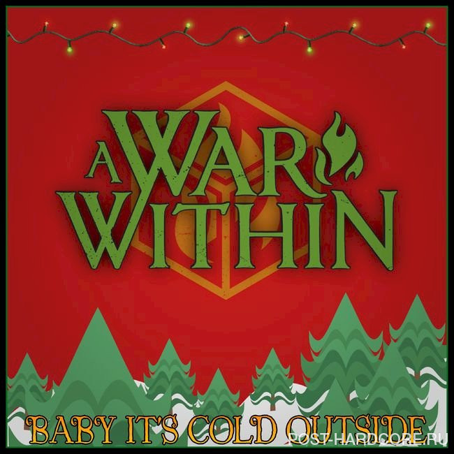 A War Within - Baby It's Cold Outside (feat. Renee Maybe) [single] (2020)