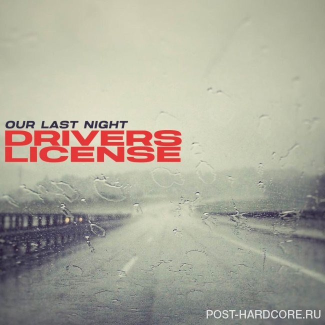 Our Last Night - drivers license [single] (2021)