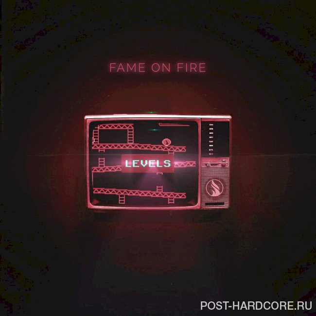 Fame on Fire - LEVELS (Deluxe) (2021)