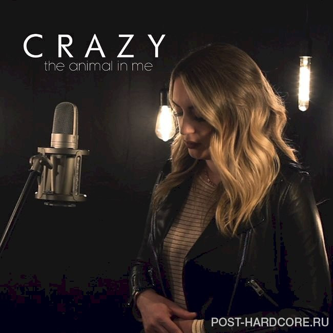 The Animal In Me - Crazy (Cover) [single] (2021)