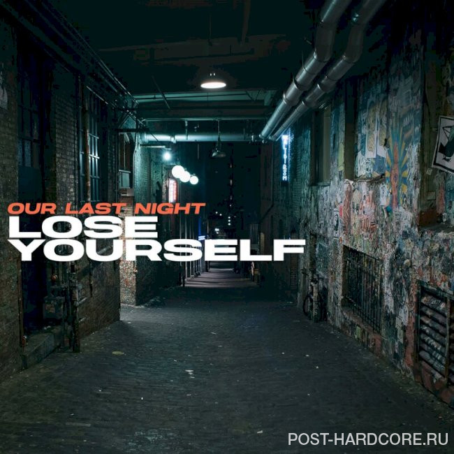 Our Last Night - Lose Yourself [single] (2021)