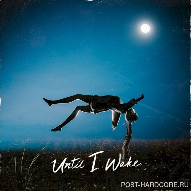 Until I Wake - Until I Wake [EP] (2021)