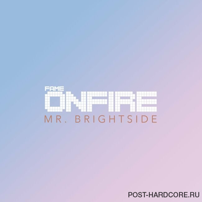 Fame on Fire - Mr. Brightside [single] (2023)