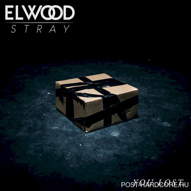 Elwood Stray - You Lost [single] (2018)