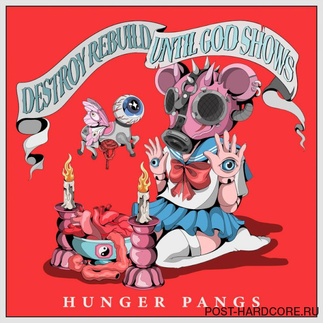 Destroy Rebuild Until God Shows - Hunger Pangs [single] (2024)