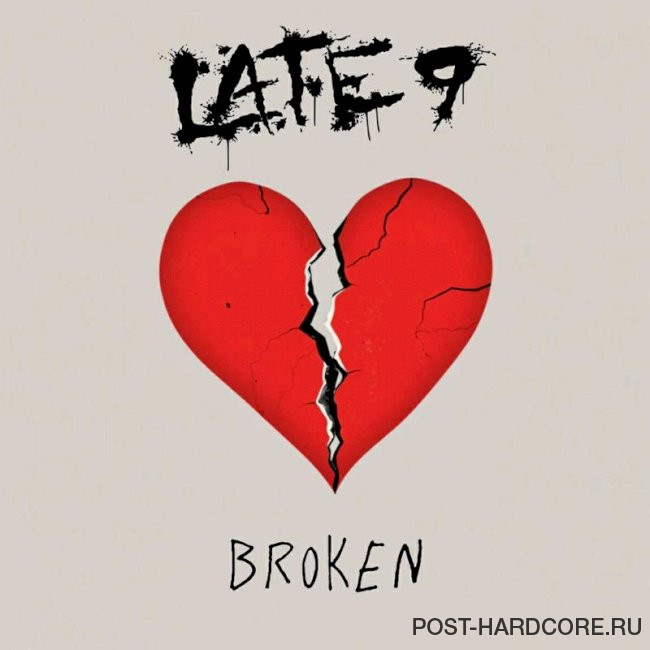 Late 9 - Broken [single] (2025)
