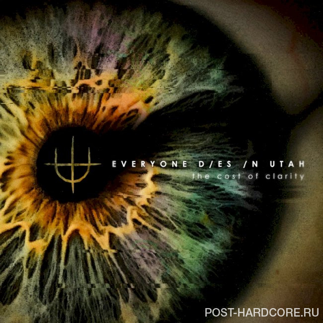 Everyone Dies In Utah - The Cost of Clarity (2025)