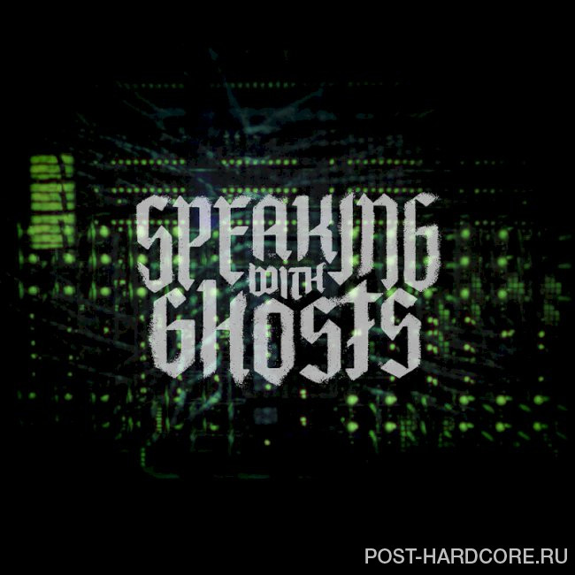 Speaking With Ghosts - Cyberpsychosis [single] (2025)