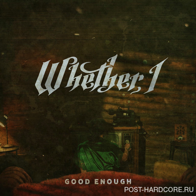 Whether, I - Good Enough [EP] (2026)